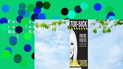 Full version  TOX-SICK: From Toxic to Not Sick  Best Sellers Rank : #1