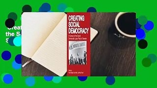 Creating Social Democracy: A Century of the Social Democratic Labor Party in Sweden  Review