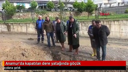 Anamur'da kapatılan dere yatağında göçük