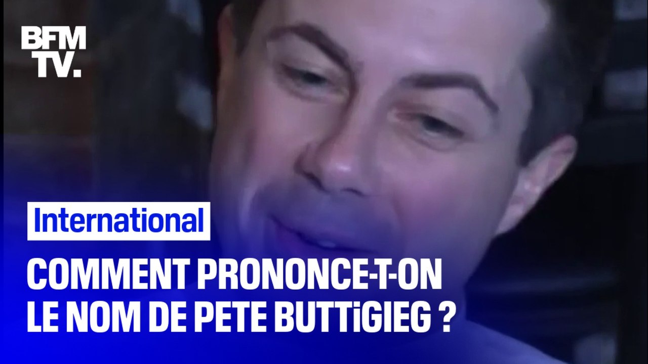 Comment se prononce le nom de Pete Buttigieg, candidat aux primaires démocrates américaines ?