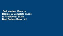 Full version  Back to Basics: A Complete Guide to Traditional Skills  Best Sellers Rank : #1