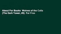About For Books  Wolves of the Calla (The Dark Tower, #5)  For Free
