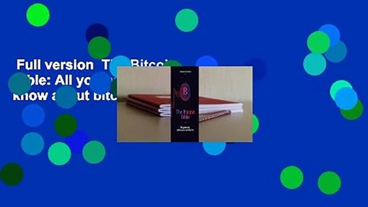 Full version  The Bitcoin Bible: All you need to know about bitcoins Complete