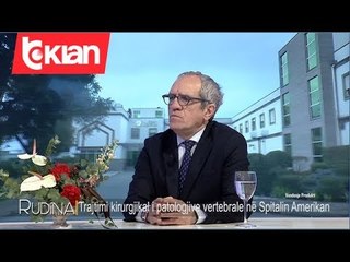 Rudina - Trajtimi kirurgjikal i patologjive vertebrale ne Spitalin Amerikan! (06 shkurt 2020)
