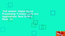 Full version  Digital Signal Processing: Fundamentals and Applications  Best Sellers Rank : #4