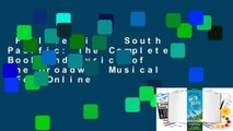 Full version  South Pacific: The Complete Book and Lyrics of the Broadway Musical  For Online