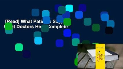 [Read] What Patients Say, What Doctors Hear Complete