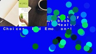 [Read] Eating Mindfully for Teens: A Workbook to Help You Make Healthy Choices, End Emotional