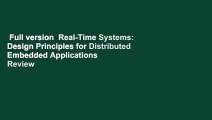 Full version  Real-Time Systems: Design Principles for Distributed Embedded Applications  Review