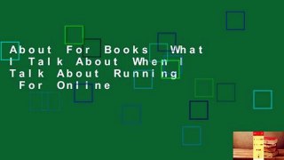 About For Books  What I Talk About When I Talk About Running  For Online