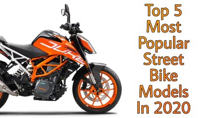 Top 5 Most Popular Street Bike Models In 2020