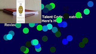 About For Books  The Talent Code: Greatness Isn't Born. It's Grown. Here's How.  Review