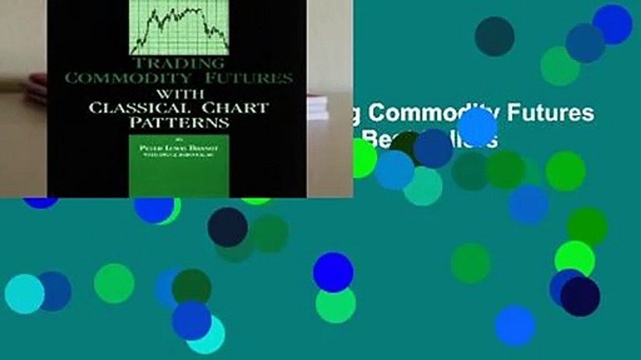 [KINDLE UNLIMITED] Trading Commodity Futures with Classical Chart Patterns Best Sellers Rank : #2