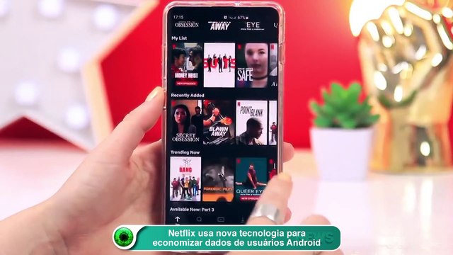 Netflix usa nova tecnologia para economizar dados de usuários Android
