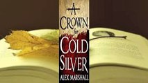 Full E-book  A Crown For Cold Silver  For Kindle