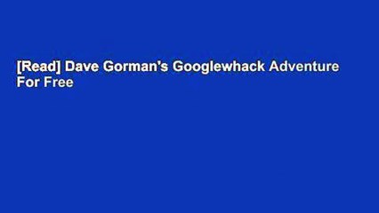 [Read] Dave Gorman's Googlewhack Adventure  For Free
