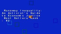 Runaway Inequality: An Activist's Guide to Economic Justice  Best Sellers Rank : #2