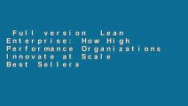 Full version  Lean Enterprise: How High Performance Organizations Innovate at Scale  Best Sellers