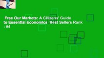 Free Our Markets: A Citizens' Guide to Essential Economics  Best Sellers Rank : #4