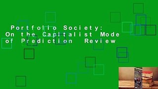 Portfolio Society: On the Capitalist Mode of Prediction  Review