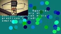 Full version  Egyptian Magic: A history of ancient Egyptian magical practices including amulets,