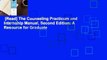 [Read] The Counseling Practicum and Internship Manual, Second Edition: A Resource for Graduate
