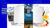 About For Books  Understanding Oil Prices: A Guide to What Drives the Price of Oil in Today's
