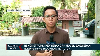 Proses Rekonstruksi Kasus Novel Digelar Tertutup, Ada Apa?