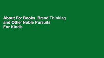 About For Books  Brand Thinking and Other Noble Pursuits  For Kindle