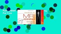 Full version  Handbook of MRI Scanning,  For Free