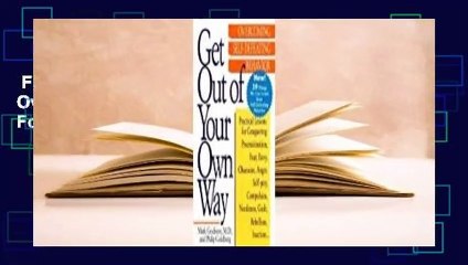 Full E-book  Get Out of Your Own Way: Overcoming Self-Defeating Behavior  For Free