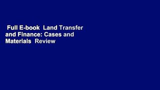 Full E-book  Land Transfer and Finance: Cases and Materials  Review