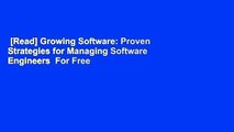 [Read] Growing Software: Proven Strategies for Managing Software Engineers  For Free