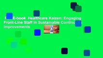 Full E-book  Healthcare Kaizen: Engaging Front-Line Staff in Sustainable Continuous Improvements