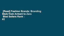 [Read] Fashion Brands: Branding Style from Armani to Zara  Best Sellers Rank : #2
