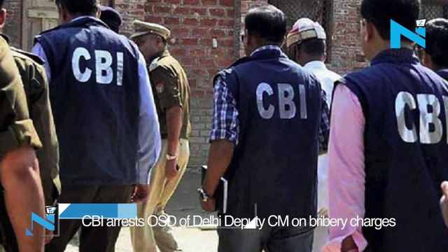 CBI arrests OSD of Delhi Deputy CM on bribery charges