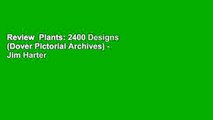Review  Plants: 2400 Designs (Dover Pictorial Archives) - Jim Harter