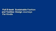 Full E-book  Sustainable Fashion and Textiles: Design Journeys  For Kindle