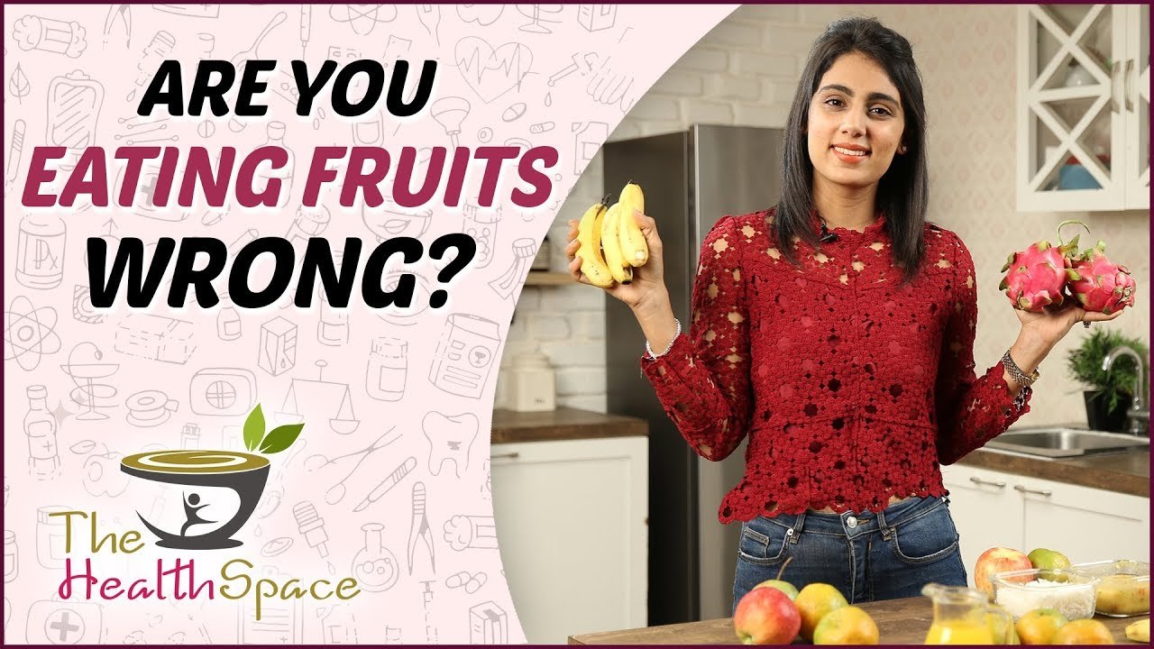 Are You Eating FRUITS WRONG? | 'THESE' Are The...
