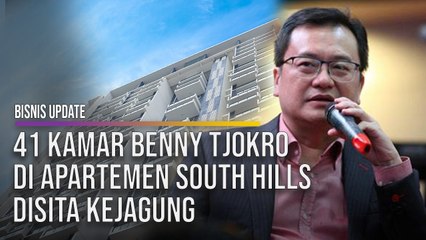 41 Kamar Benny Tjokro di Apartemen South Hills Disita Kejagung