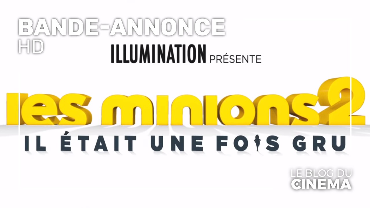 MINIONS 2 - IL ÉTAIT UNE FOIS GRU : bande-annonce 2 [HD-VF]