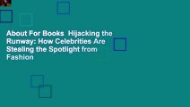 About For Books  Hijacking the Runway: How Celebrities Are Stealing the Spotlight from Fashion