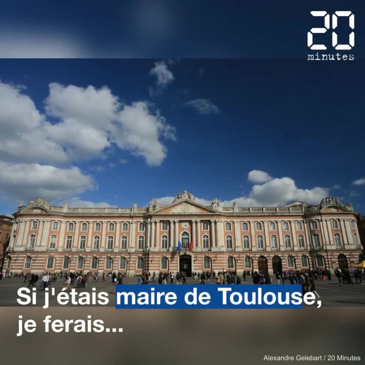 Municipales 2020: « Si j’étais maire de Toulouse, je ferais... »