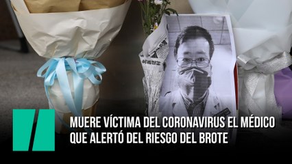 La muerte de Li Wenliang provoca una ola de indignación en China