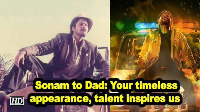 Sonam to Dad: Your timeless appearance, talent inspires us