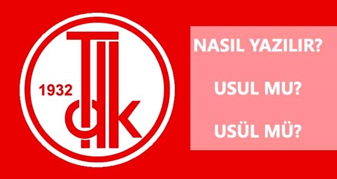 Usül nasıl yazılır? TDK'ya göre usul mu, usül mü? Usül ne demek?