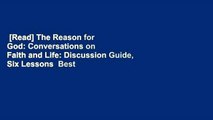 [Read] The Reason for God: Conversations on Faith and Life: Discussion Guide, Six Lessons  Best