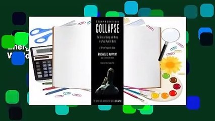 Confronting Collapse: The Crisis of Energy and Money in a Post Peak Oil World: A 25-Point Program