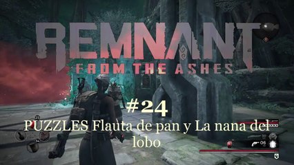 Remnant From the Ashes #24 PUZZLE Flauta de pan y La nana del lobo - CanalRol 2020