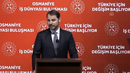 Albayrak: "Büyümede hedefimiz, katma değerli üretime ihracata ve istihdama dayalı bir modele geçmek"